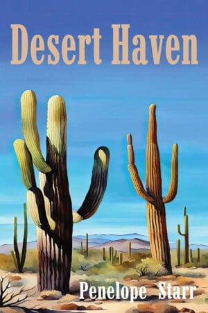 The front cover of "Desert Haven," the cover depicts an Arizona desert scene.