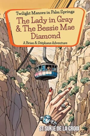 The cover of book 4 in the Twilight Manors in Palm Springs sereis, A Palm Springs mountain scene with the arial tramway and a woman's hand dripping with diamonds.