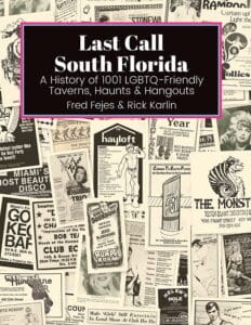 Last Call South Florida LGBTQ History Tavern Hangouts.