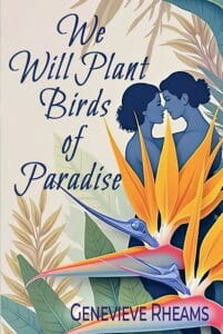 A scene with lush foliage and a bird of paradise in the foreground. Seen in shadow, are two women embracing.